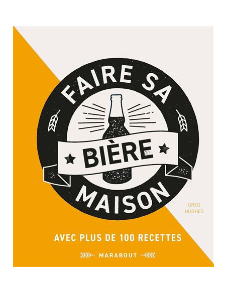 Brasser sa propre bière : Faire sa bière maison - FAIRE-BEER Brasser sa propre bière : Faire sa bière maison - FAIRE-BEER